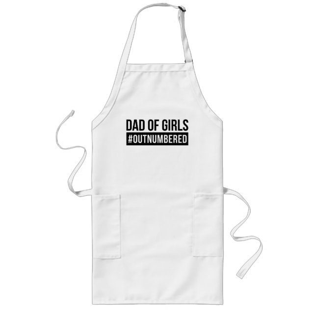 Dad of Girls #Outnumbered Long Apron (Front)