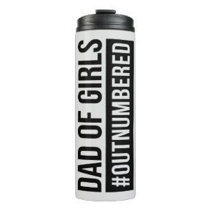 Dad of Girls #Outnumbered Thermal Tumbler