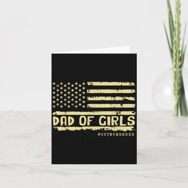 Dad Of Girls Outnumbered Us Flag Father's Day Daug Card (Front)