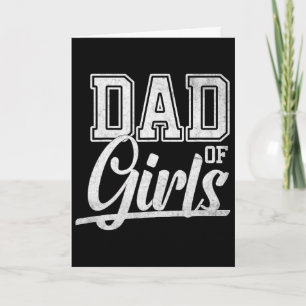 Dad Of Girls Proud Father Of Girls Daughter Father Card