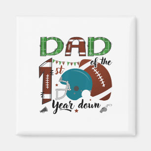 Dad Of The 1st Year Down Footll 1 Year Old Birthda Magnet