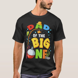 Dad Of The Big One Fishing Birthday Boy Family T-Shirt