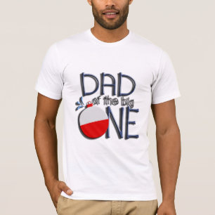 Dad Of The Big One T-Shirt