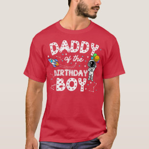 Dad of the Birthday Astronaut Boy Space Theme Birt T-Shirt