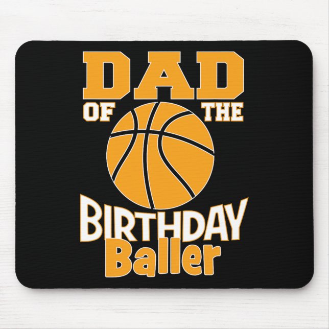 Dad Of The Birthday Baller Basketball Themed Party Mouse Mat (Front)