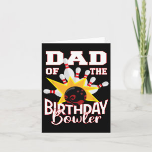 Dad Of The Birthday Bowler Kid Bowling Party Card