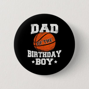 Dad Of The Birthday Boy Basketball Father Daddy Fu 6 Cm Round Badge
