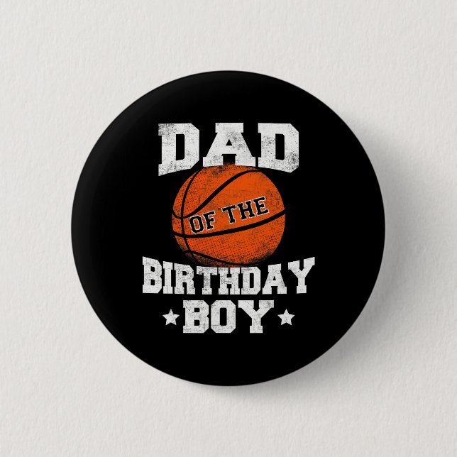 Dad Of The Birthday Boy Basketball Father Daddy Fu 6 Cm Round Badge (Front)