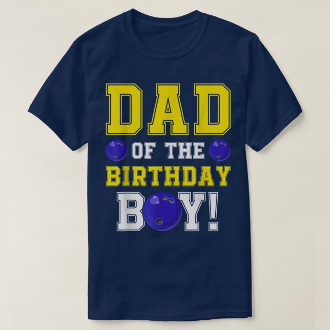Dad of the Birthday Boy Bowling Lover Player Fathe T-Shirt (Design Front)