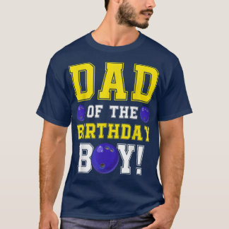 Dad of the Birthday Boy Bowling Lover Player Fathe T-Shirt