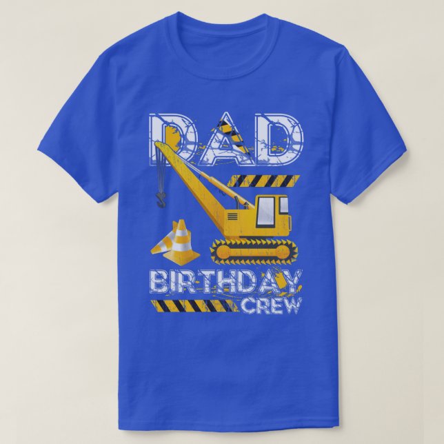 Dad of the Birthday Boy Construction Crew Birthday T-Shirt (Design Front)