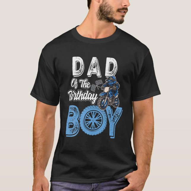 Dad of the Birthday Boy Dirt Bike B-day motocross  T-Shirt (Front)