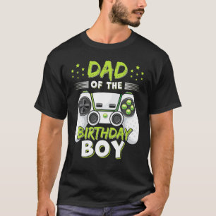 Dad Of The Birthday Boy Family Gamer Mum Game Boys T-Shirt