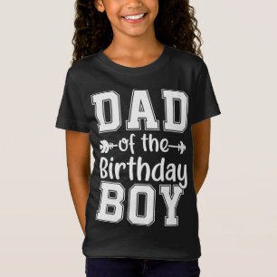 Dad Of The Birthday Boy Family Love Celebration T-Shirt