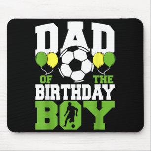 Dad of the birthday boy family matching soccer mouse mat