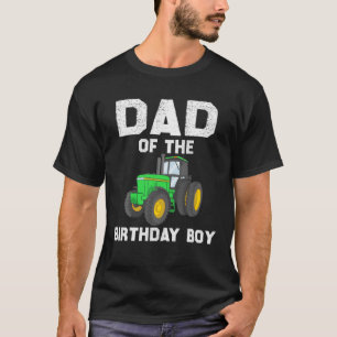 Dad Of The Birthday Boy Farm Tractor Party Family T-Shirt
