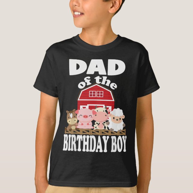 Dad Of The Birthday Boy Farming Animals B-day Part T-Shirt (Front)