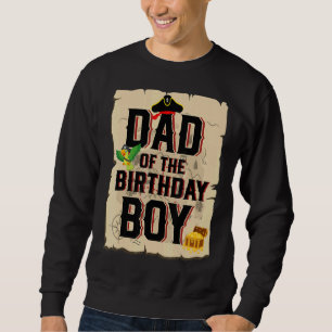 Dad Of The Birthday Boy  Father Pirate Theme 5th B Sweatshirt