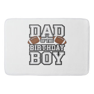 Dad of the Birthday Boy Football Lover Family birt Bath Mat