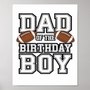 Dad of the Birthday Boy Football Lover Family birt Poster
