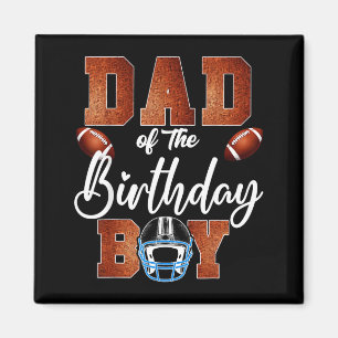 Dad of the birthday boy football party family magnet