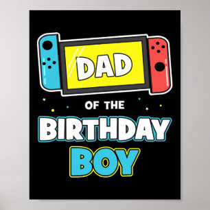 Dad Of The Birthday Boy Funny Birthday Video Game Poster