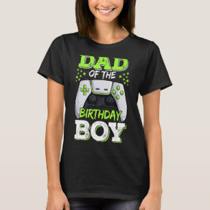 Dad Of The Birthday Boy Gamer Family Matching T-Shirt