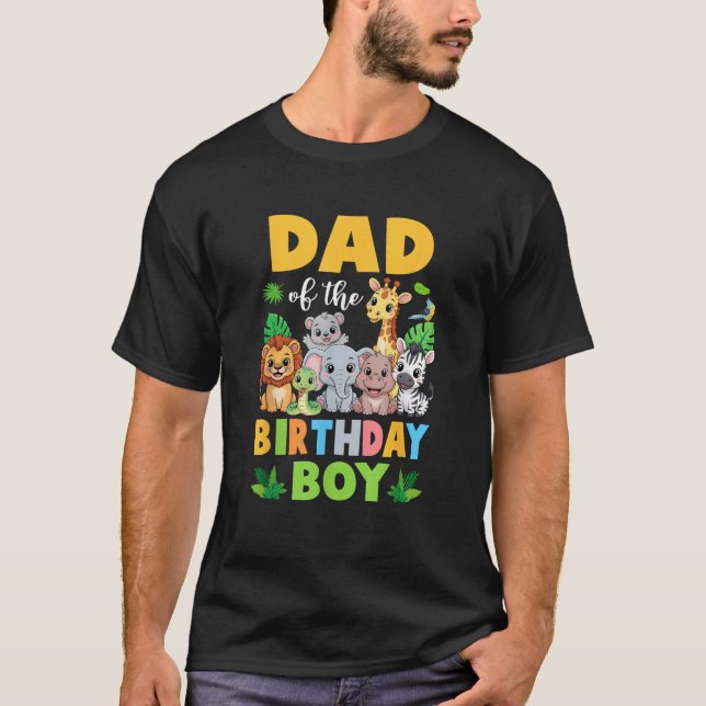 Dad of The Birthday Boy Kids Safari Jungle Animal  T-Shirt (Front)