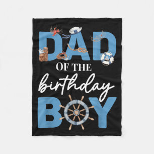Dad of The Birthday Boy Little Sailor Nautical Fleece Blanket