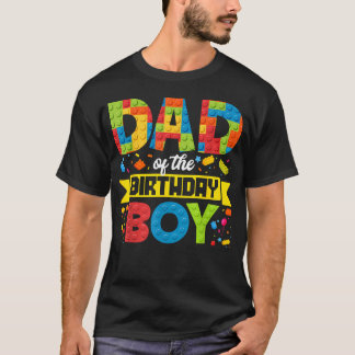 Dad Of The Birthday Boy Master Builder Building T-Shirt