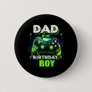 Dad Of The Birthday Boy Matching Video Game Birthd 6 Cm Round Badge