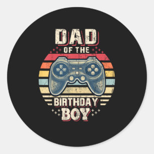 Dad of the Birthday Boy Matching Video Gamer Birth Classic Round Sticker