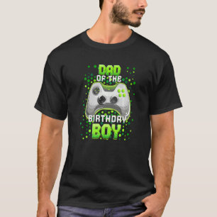 Dad Of The Birthday Boy Matching Video Gamer Birth T-Shirt