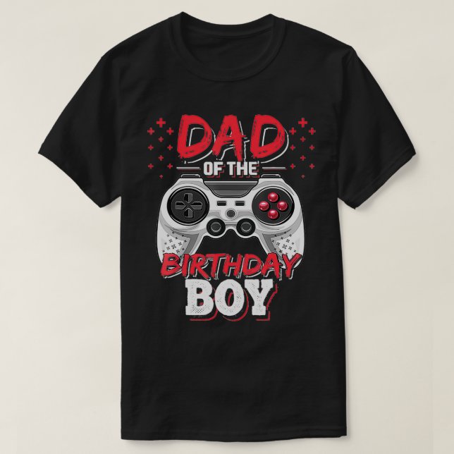 Dad of the Birthday Boy Matching Video Gamer Birth T-Shirt (Design Front)