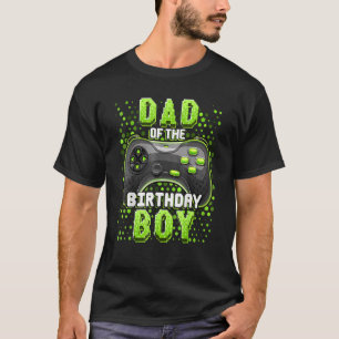 Dad Of The Birthday Boy Matching Video Gamer Birth T-Shirt