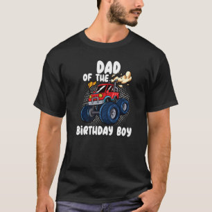 Dad Of The Birthday Boy Monster Truck Birthday T-Shirt