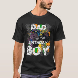 Dad Of The Birthday Boy Monster Truck Matching Fam T-Shirt