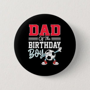 Dad Of The Birthday Boy Shirt Soccer Party Family 6 Cm Round Badge