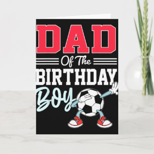 Dad Of The Birthday Boy Shirt Soccer Party Family Card