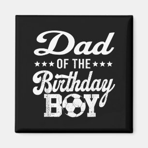 Dad Of The Birthday Boy Soccer 1st Bday Magnet