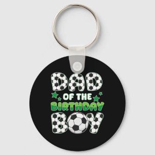 Dad Of The Birthday Boy Soccer Family Matching Bda Key Ring
