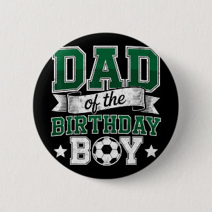 Dad Of The Birthday Boy Soccer Goalie Bday Player 6 Cm Round Badge