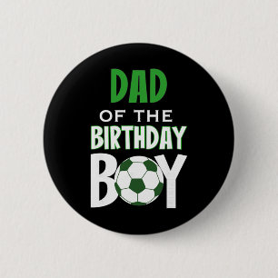 Dad Of The Birthday Boy Soccer Mom 6 Cm Round Badge