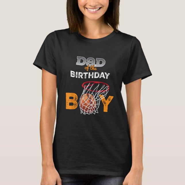 Dad Of The Birthday Boy Squad Baller Matching Fami T-Shirt (Front)
