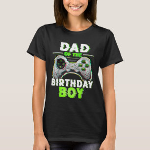 Dad Of The Birthday Boy Video Gamer Matching Famil T-Shirt