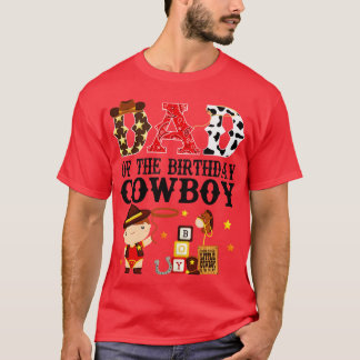 Dad of The Birthday Cowboy 1st First Birthday Cowb T-Shirt