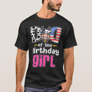 Dad Of The Birthday Cute Girl Cow Farm Daddy Papa T-Shirt