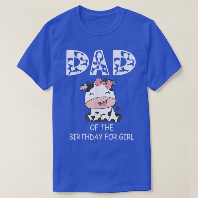Dad of The Birthday For Girl Cow Farm Birthday cow T-Shirt (Design Front)
