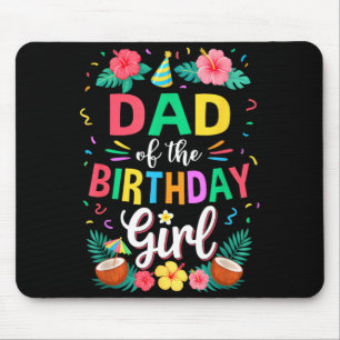 Dad Of The Birthday Girl Aloha Hawaii Party 1st Mouse Mat