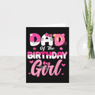 Dad Of The Birthday Girl Cat Kitty Family Matching Card